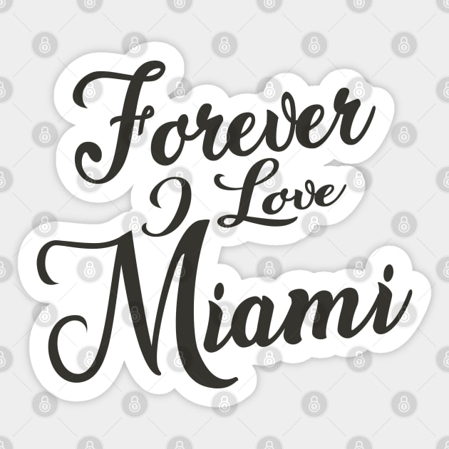 Forever i love Miami Sticker by unremarkable